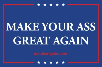 Badge MAKE YOUR ASS GREAT AGAIN