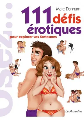 Osez... 111 Défis érotiques